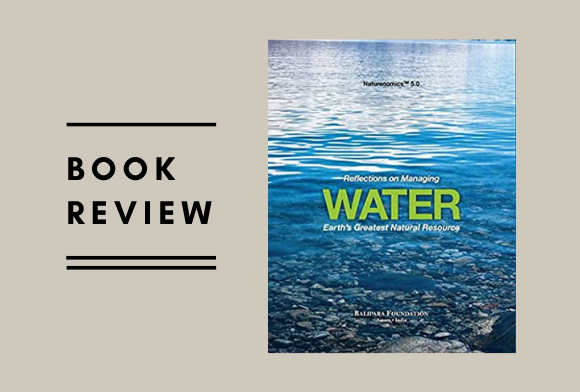 Book Review: Reflections On Managing Water - Earth's Greatest Natural Resource