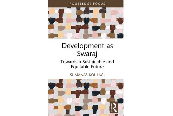 Book Review: Development As Swaraj: Towards A Sustainable And Equitable Future